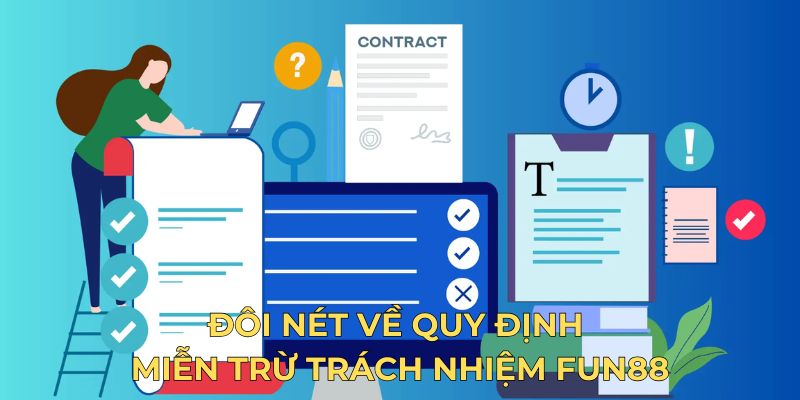 Đôi nét về quy định miễn trừ trách nhiệm Fun88