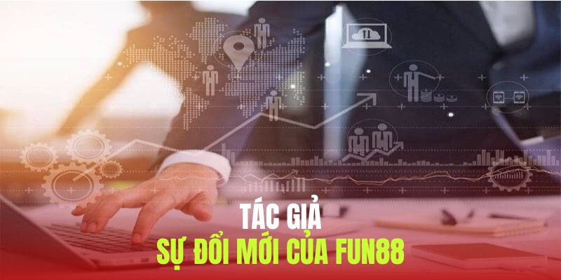 Những giá trị mà Trần Tịnh Hy ấp ủ cho FUN88