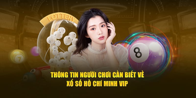Những nguyên tắc tham gia xổ số Hồ Chí Minh Vip cần nắm