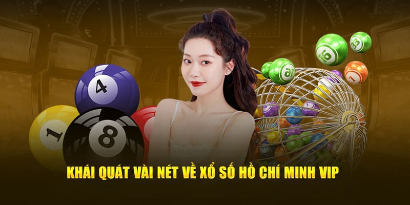 Xổ Số Hồ Chí Minh Vip | Khái Niệm & Bí Quyết Đánh Đề